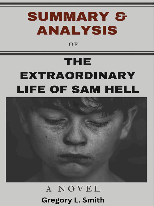 Title details for SUMMARY  OF  THE EXTRAORDINARY LIFE OF SAM HELL by Gregory L. Smith - Available